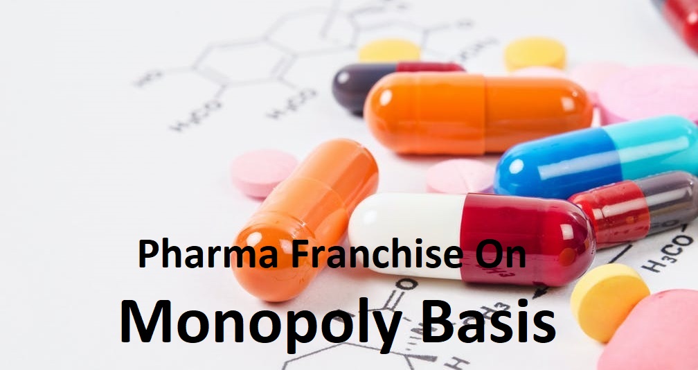 Pharma Franchise On Monopoly Basis